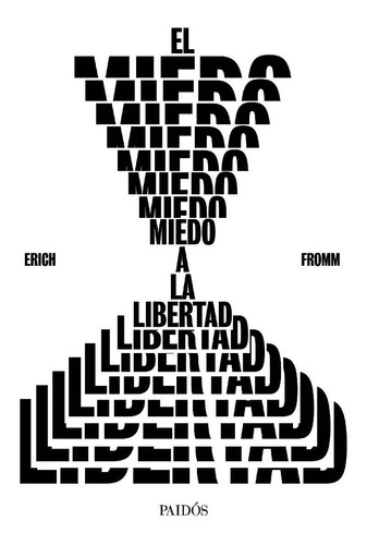 El Miedo A La Libertad Erich Fromm Edit. Paidós