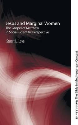 Libro Jesus And Marginal Women : The Gospel Of Matthew In...