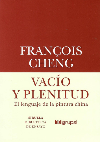 Vacio Y Plenitud - Françoise Cheng