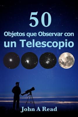 Libro Objetos Que Observar Con Un Telescopio - Read, John...