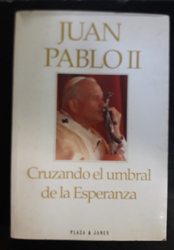 Juan Pablo 2 - Cruzando El Umbral De La Esperanza - Fx