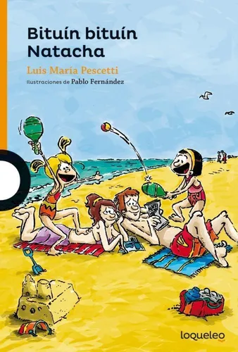 Bituin Bituin Natacha- Luis Pescetti- Loqueleo Naranja