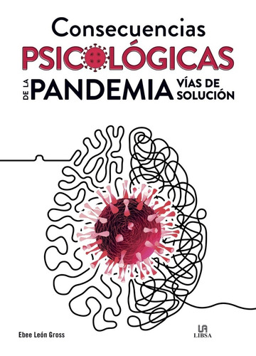 Consecuencias Psicológicas De La Pandemia - Vías De Solución