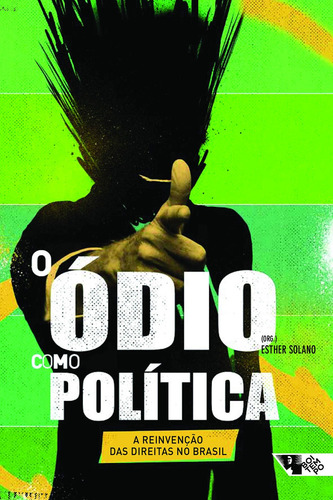 O ódio como política: A reinvenção das direitas no Brasil, de Teles, Edson. Série Tinta Vermelha Editora Jinkings editores associados LTDA-EPP, capa mole em português, 2018