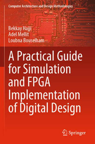 A Practical Guide For Simulation And Fpga Implementation Of 