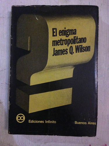 El Enigma Metropolitano James Q. Wilson