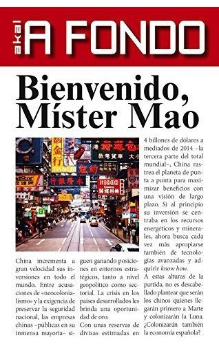 Bienvenido, Mister Mao (a Fondo), De Xulio Rios. Editorial Akal En Español