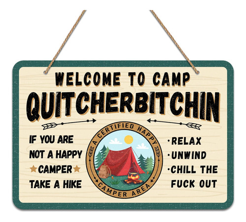 Señal De Bienvenida Camp Quitcherbitchin