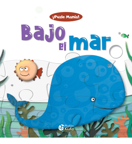 Bajo El Mar, De Varios Autores. ¡puzle Manía!, Vol. 1. Editorial Pluton Kids, Tapa Dura En Español