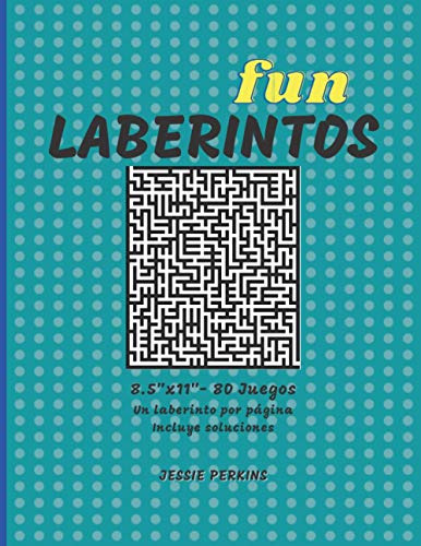 Fun Laberintos: 8 5 X11 - 80 Juegos Un Laberinto Por Pagina