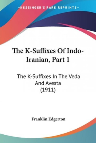 Libro The K-suffixes Of Indo-iranian, Part 1: The K-suffi...