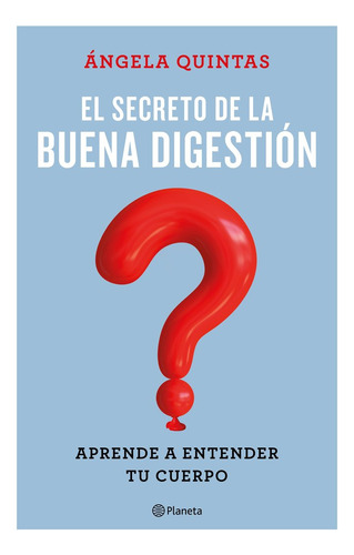 El Secreto De La Buena Digestion - Angela Quintas