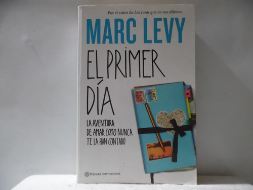 El Primer Día / Marc Levy / Planeta