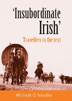 Libro 'insubordinate Irish': Travellers In The Text - O' ...