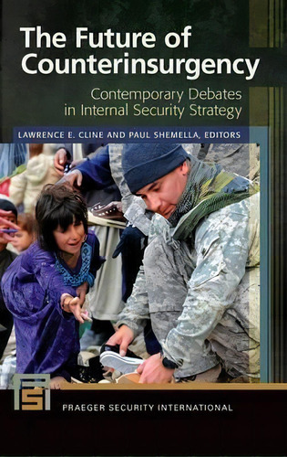 The Future Of Counterinsurgency, De Lawrence E. Cline. Editorial Abc Clio, Tapa Dura En Inglés