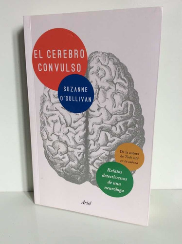 El Cerebro Convulso - Suzanne Osullivan - Neurología