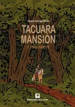 Comprar Tacuara Mansión Y Otros Cuentos - Quiroga, Horacio