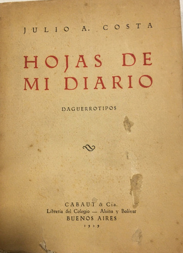 Libro Antiguo Hojas De Mi Diario Julio A. Costa Ed. Cabut