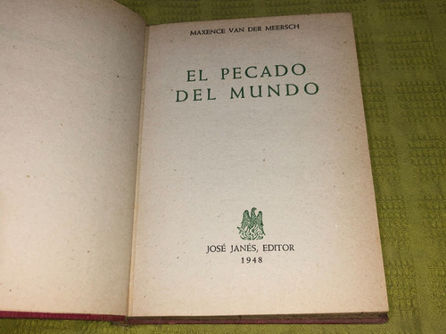 El Pecado Del Mundo - Maxence Van Der Meersch - José Janés