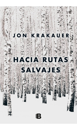 Hacia Rutas Salvajes - Jon Krakauer