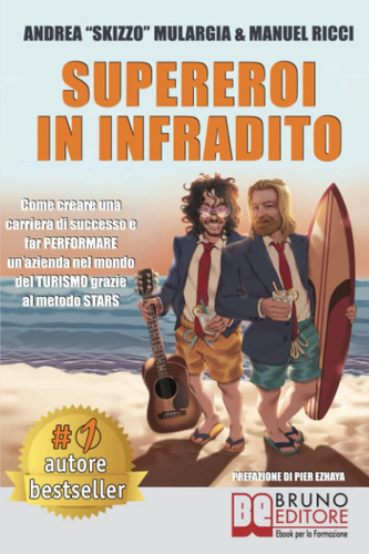 Libro: Supereroi In Infradito: Come Creare Una Carriera Di S