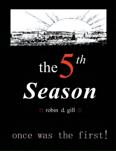 The Fifth Season -- Poems To Re-create The World, De Robin D Gill. Editorial Paraverse Press, Tapa Blanda En Inglés