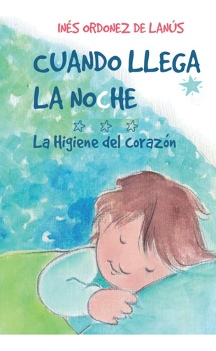 Libro Cuando Llega Noche La Higiene Del Corazón (para Ni