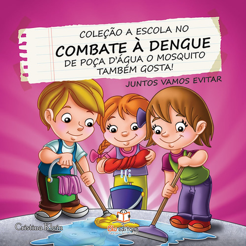 A escola no combate a dengue: Poça de água, de Klein, Cristina. Blu Editora Ltda em português, 2011