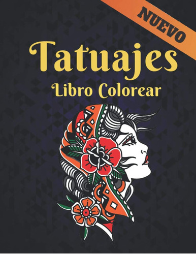Libro: Tatuajes Libro Colorear: 50 Tatuajes De Una Cara Libr