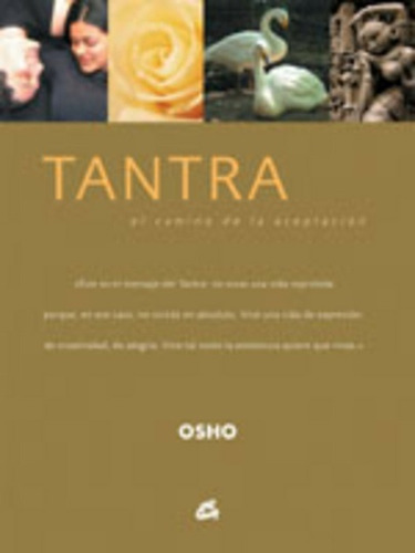 Tantra El Camino De La Aceptacion, De Osho., Vol. 1. Editorial Gaia, Tapa Dura En Español