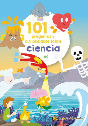 Libro Infantil 101 Preguntas Y Curiosidades Sobre Ciencia