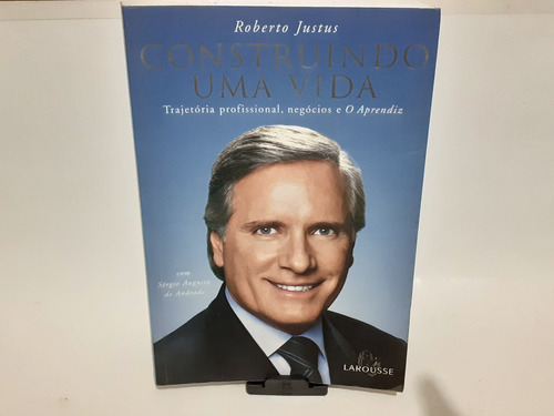 Construindo Uma Vida Roberto Justus