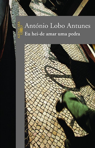 Eu Hei-de Amar Uma Pedra, De Antunes, António Lobo. Editorial Editora Schwarcz Sa, Capa Mole Em Português, 2007