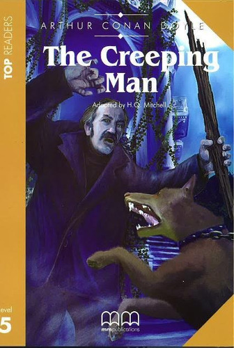 The Creeping Man + Audio Cd - Top Reader Level 5, De An Doyle, Arthur. Editorial Mm Publications, Tapa Blanda En Inglés Internacional, 2009