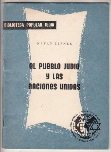 El Pueblo Judio Y Las Naciones Unidas Por Natan Lerner 1969 