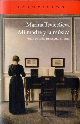 Mi Madre Y La Música - Marina Ivanovna Tsvetaeva