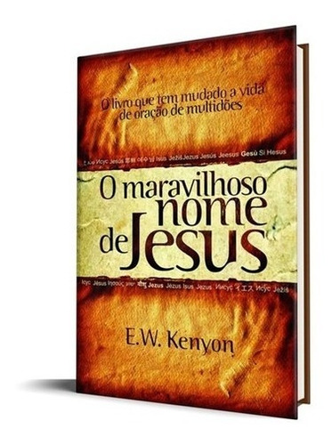 O Maravilhoso Nome De Jesus / E.w.kenyon