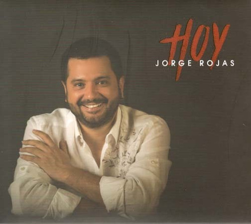 Cd - Hoy - Jorge Rojas