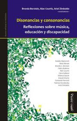 Disonancias Y Consonancias. Reflexiones Sobre Música, Educac