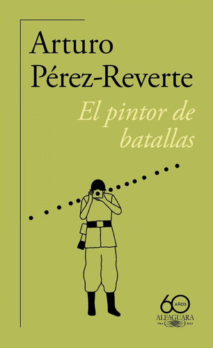 Libro: El Pintor De Batallas. Pérez-reverte, Arturo. Alfagua