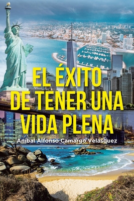 Libro El Ã©xito De Tener Una Vida Plena - Camargo Velã¡sq...