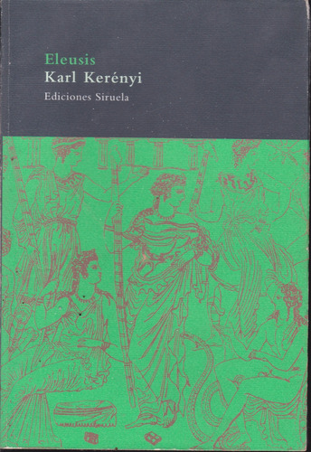 Eleusis. Karl Kerenyi. Subrayado Con Lapicera