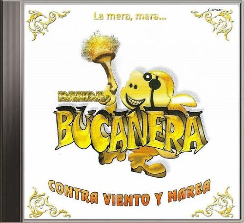 Banda Bucanera - Contra Viento Y Marea Cd