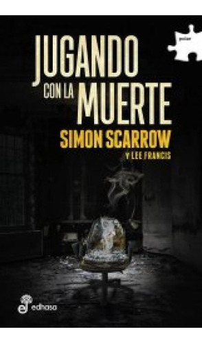 Jugando Con La Muerte, De Scarrow, Simon. Serie N/a, Vol. Volumen Unico. Editorial Edhasa, Tapa Blanda, Edición 1 En Español, 2018