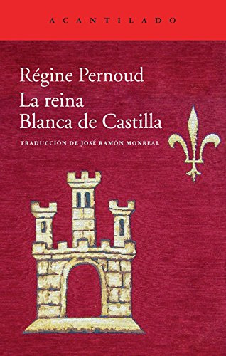 Libro La Reina Blanca De Castilla  De Pernoud Regine