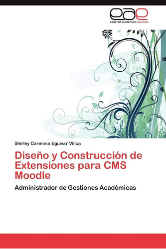 Libro: Diseño Y Construcción De Extensiones Para Cms Moodle: