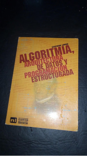 Algoritmia - Arquitectura De Datos Y Programa Gustavo Lopez 