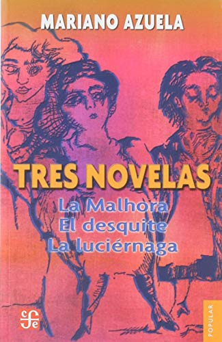 3 Novelas De Mariano Azuela La Malhora El Desquite La Lucier