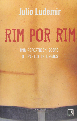 RIM POR RIM, de Julio Ludemir. Editora Record, capa mole em português