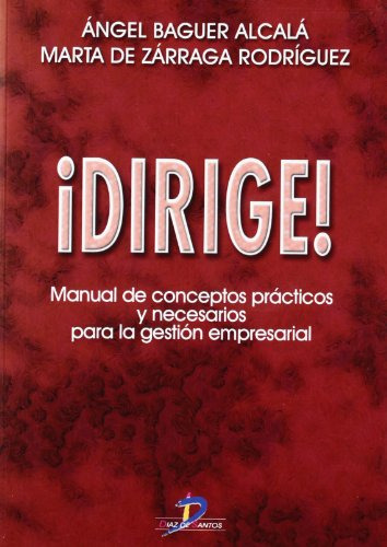 Libro ¡ Dirige ! Manual De Conceptos Practicos Y Necesarios